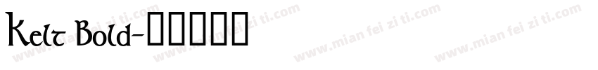 Kelt Bold字体转换